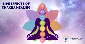 Understand the side effects of chakra healing